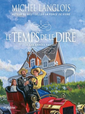 cover image of Le temps de le dire tome 3. Les années fastes